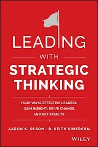 Leading with Strategic Thinking - Aaron K. Olson - E-Book