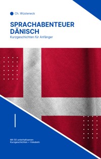Sprachabenteuer Dänisch - Ch. Wüsteneck - E-Book