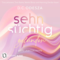 Sehnsüchtig Gefunden - Sehnsüchtig, Teil 4 (Ungekürzt) - D. C. Odesza - Hörbuch