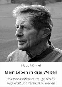 Mein Leben in drei Welten - Klaus Männel - E-Book