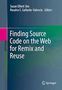 Finding Source Code on the Web for Remix and Reuse -  - E-Book