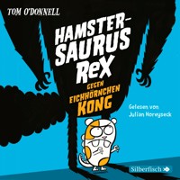 Hamstersaurus Rex 2: Hamstersaurus Rex gegen Eichhörnchen Kong - Tom O'Donnell - Hörbuch