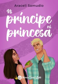 Ni príncipe ni princesa - Araceli Samudio - E-Book