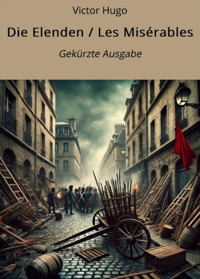 Die Elenden / Les Misérables - Gekürzt - Victor Hugo - E-Book