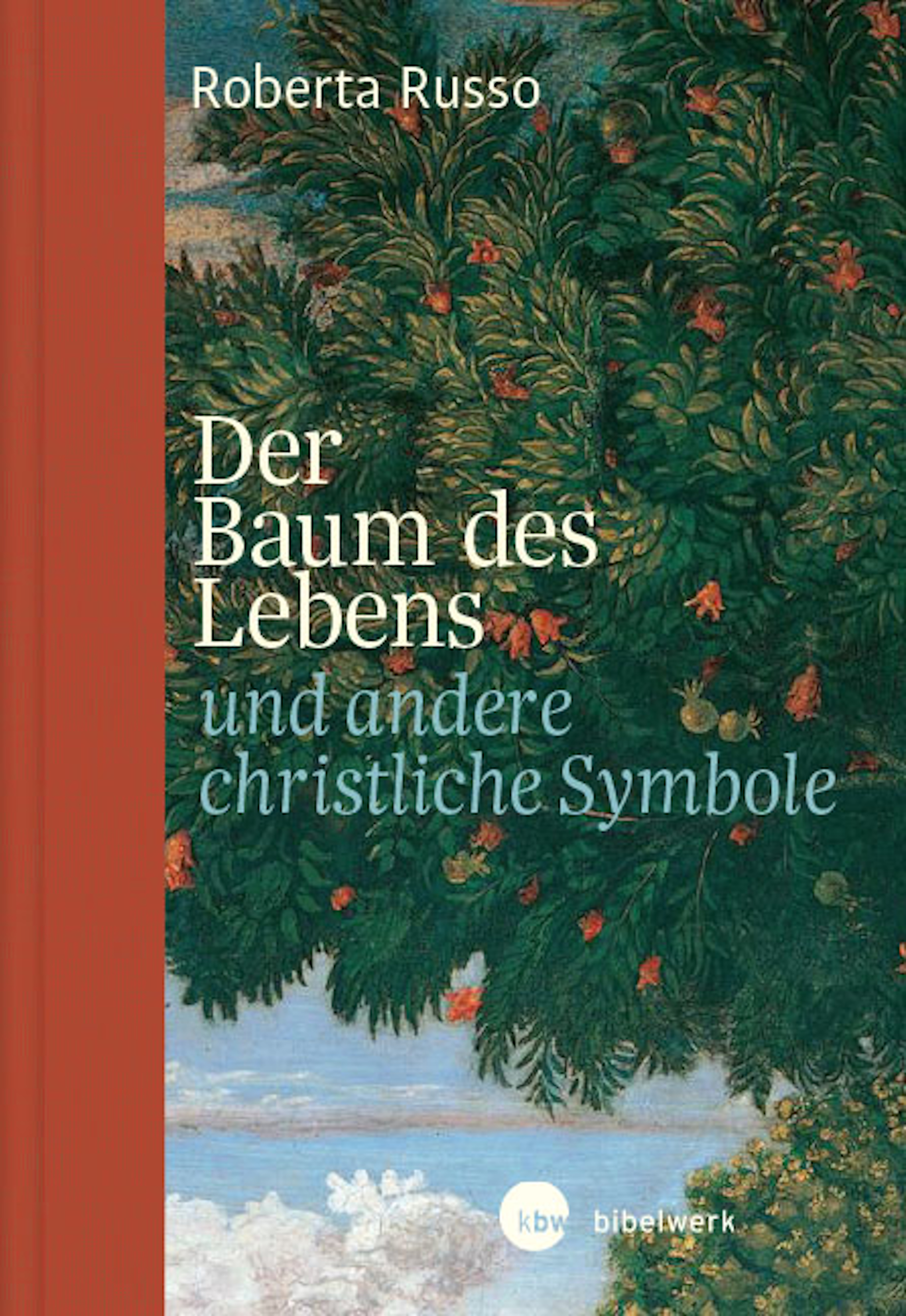 Der Baum des Lebens und andere christliche Symbole - Roberta Russo - E-Book