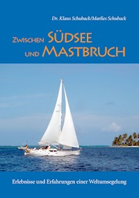 Zwischen Südsee und Mastbruch - Marlies Schuback - E-Book