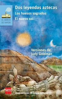 Dos leyendas aztecas - Judy Goldman - E-Book