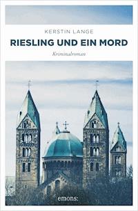 Riesling und ein Mord - Kerstin Lange - E-Book