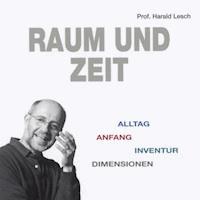 Raum und Zeit - Harald Lesch - Hörbuch