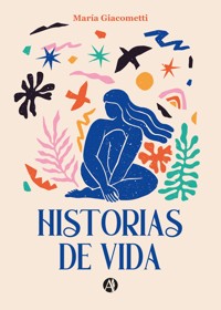 Historias de Vida - María Giacometti - E-Book