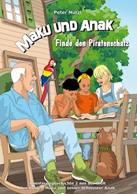 Maku und Anak Finde den Piratenschatz - Peter Nützi - E-Book