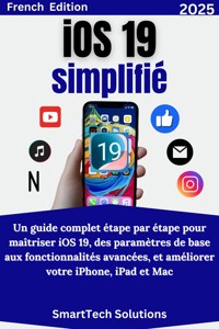 iOS 19 simplifié - SmartTech Solutions - E-Book