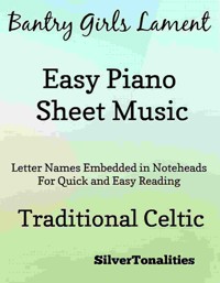 Bantry Girls Lament Easy Piano Sheet Music - SilverTonalities - E-Book