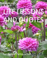 LIFE LESSONS AND QUOTES - Jennifer Agard, PhD - E-Book