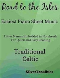 The Road to the Isles Easy Piano Sheet Music - SilverTonalities - E-Book