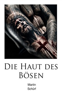 Die Haut des Bösen - Martin Schürf - E-Book