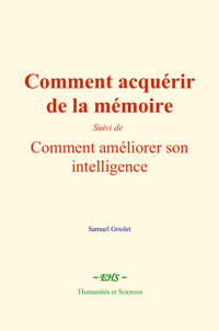 Comment acquérir de la mémoire - Samuel Griolet - E-Book