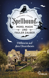 Spellbound - Höllenritt auf dem Hexenbesen - Annabel Chase - E-Book