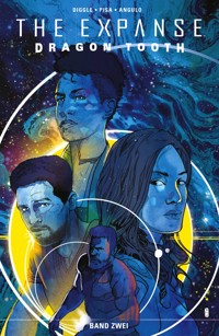 The Expanse - Dragon Tooth Band 2 - Andy Diggle - E-Book