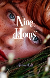 Nine Hours - Stefanie Engl - E-Book