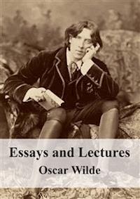  Essays and Lectures - Oscar Wilde - E-Book