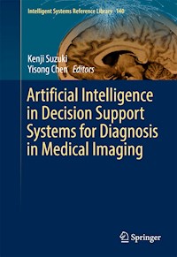 Artificial Intelligence in Decision Support Systems for Diagnosis in Medical Imaging -  - E-Book