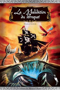 La Malédiction du Perroquet - Marie Kneib - E-Book