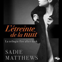 L'Étreinte de la nuit - Sadie Matthews - Hörbuch