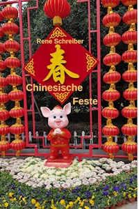 Chinesische Feste - Rene Schreiber - E-Book