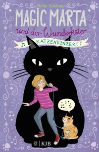 Magic Marta und der Wunderkater – Katzenkonzert - Britta Sabbag - E-Book