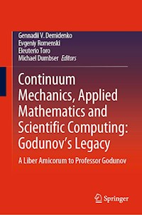 Continuum Mechanics, Applied Mathematics and Scientific Computing: Godunov's Legacy - - E-Book
