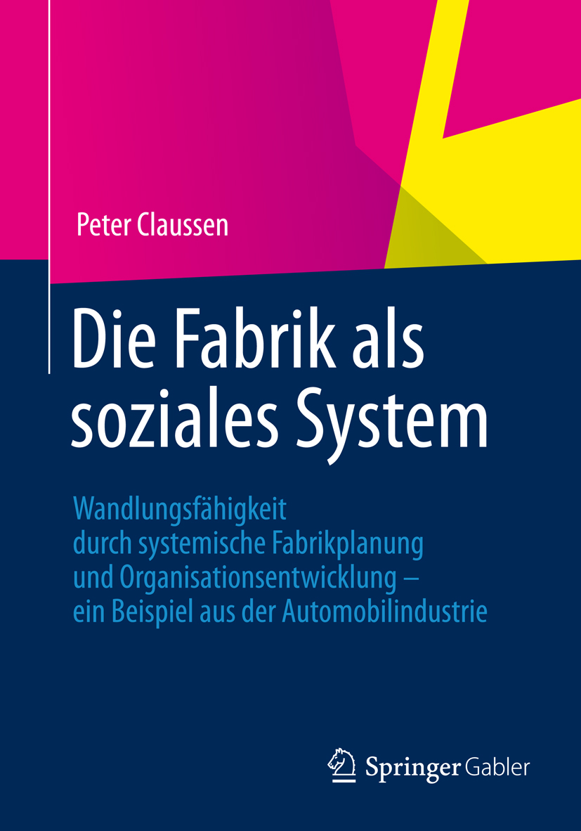 Die Fabrik als soziales System - Peter Claussen - E-Book