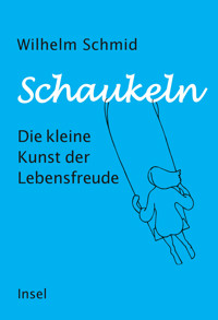 Schaukeln - Wilhelm Schmid - E-Book