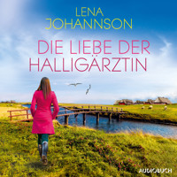 Die Liebe der Halligärztin (Die Halligärztin 2) - Lena Johannson - Hörbuch