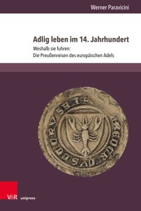 Adlig leben im 14. Jahrhundert - Werner Paravicini - E-Book