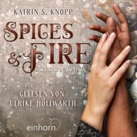 Spices & Fire - Katrin S. Knopp - Hörbuch