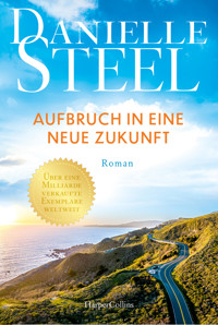 Aufbruch in eine neue Zukunft - Danielle Steel - E-Book