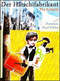Der Hatschifabrikant - Pia Schenk - E-Book