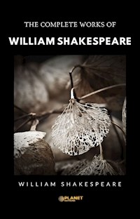 The Complete Works of William Shakespeare - William Shakespeare - E-Book