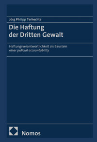 Die Haftung der Dritten Gewalt - Jörg Philipp Terhechte - kostenlos E-Book