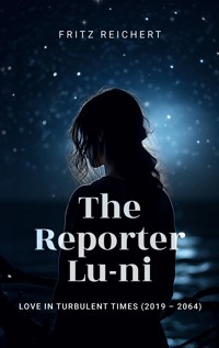 The Reporter Lu-ni - Fritz Reichert - E-Book