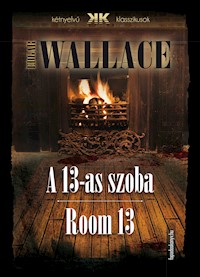 A 13-as szoba - Room 13 - Edgar Wallace - E-Book