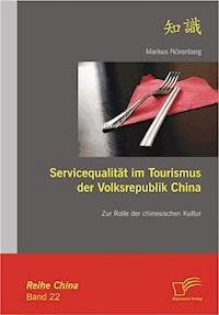 Servicequalität im Tourismus der Volksrepublik China - Markus Nörenberg - E-Book