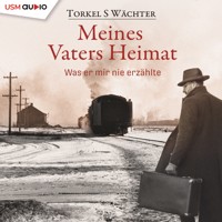 Meines Vaters Heimat - Torkel S Wächter - Hörbuch