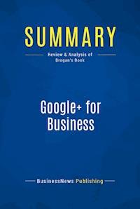 Summary: Google+ for Business - BusinessNews Publishing - E-Book