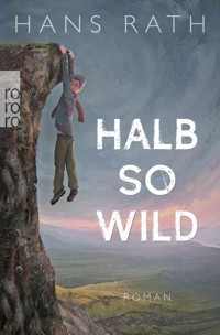 Halb so wild - Hans Rath - E-Book