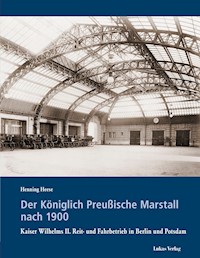 Der Königlich Preußische Marstall nach 1900 - Henning Heese - E-Book