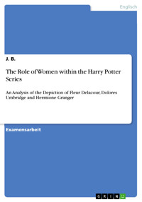 The Role of Women within the Harry Potter Series - J. B. - E-Book