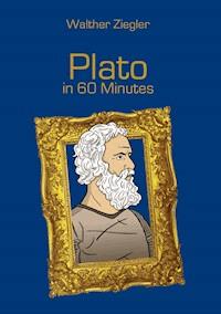 Plato in 60 Minutes - Walther Ziegler - E-Book