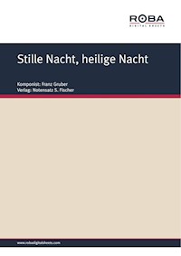 Stille Nacht, heilige Nacht - Joseph Mohr - E-Book